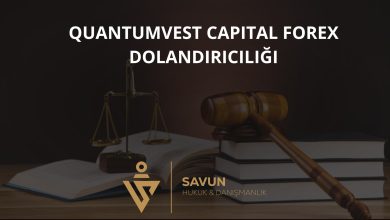 QuantumVest Capital Forex Dolandiriciligi | Savun Hukuk Danışmanlık