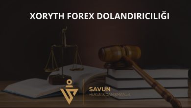 Xoryth Forex Dolandiriciligi 1 | Savun Hukuk Danışmanlık