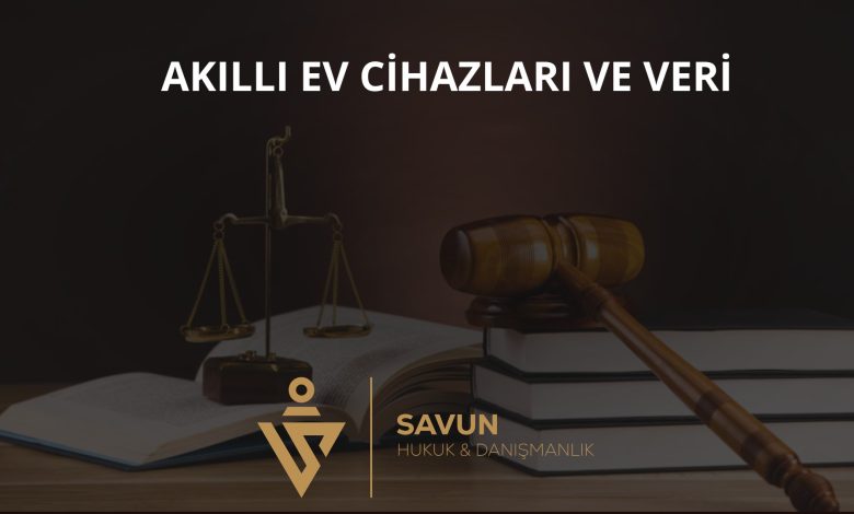 Akıllı Ev Cihazları ve Veri Güvenliği