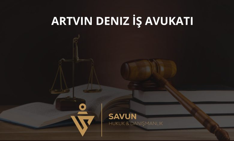 Artvin Gemi ve Deniz İş Avukatı Veli Savun 8 Artvin Gemi ve Deniz İş Avukatı