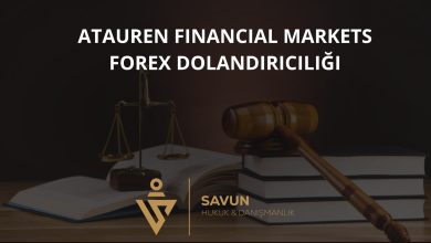 AtAuren Financial Markets Forex Dolandırıcılığı 3 atauren financial markets forex dolandiriciligi | Savun Hukuk Danışmanlık