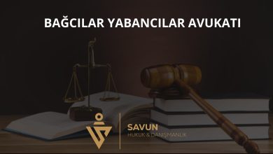 Bağcılar Yabancılar Avukatı Veli Savun 4 Bağcılar yabancılar avukatı