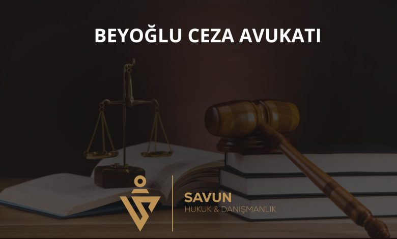 Beyoğlu Ceza Avukatı