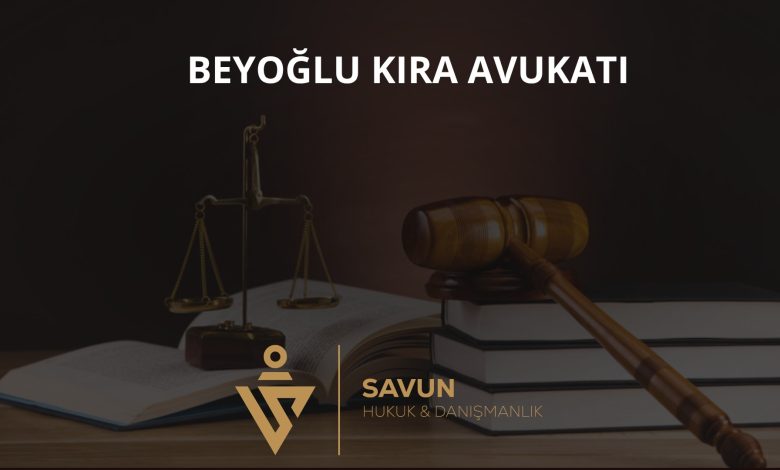 Beyoğlu Kira Avukatı Veli Savun 1 Beyoğlu Kira Avukatı
