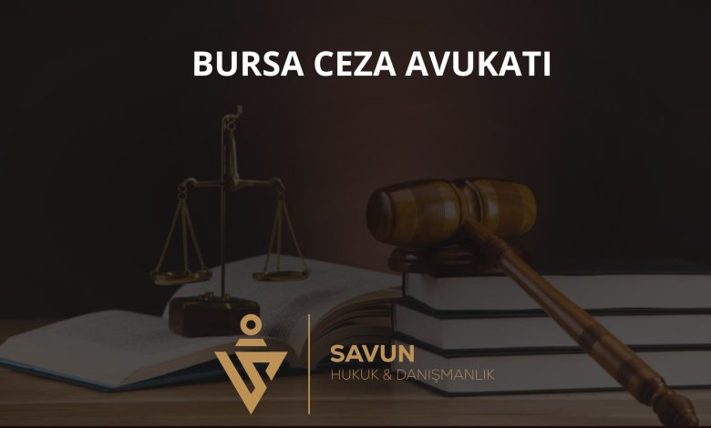 Bursa Ceza Avukatı