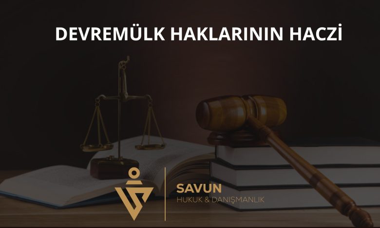 Devremülk Haklarının Haczi 1 Devremülk Haklarının Haczi