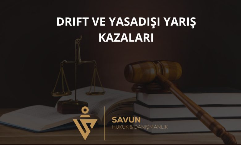 Drift ve Yasadışı Yarış Kazaları