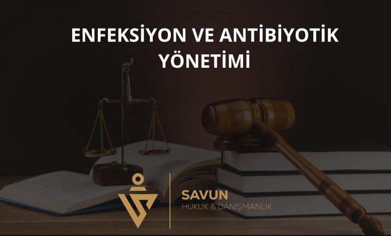 Enfeksiyon Hastalıkları ve Antibiyotik Yönetiminde Malpraktis 1 Enfeksiyon Hastalıkları ve Antibiyotik Yönetiminde Malpraktis