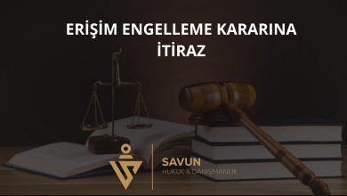 Erişim Engelleme Kararına İtiraz ve Süreç 4 Erişim Engelleme Kararına İtiraz ve Süreç