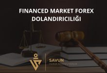 financed market forex dolandiriciligi | Savun Hukuk Danışmanlık
