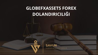 globefxassets forex dolandiriciligi | Savun Hukuk Danışmanlık