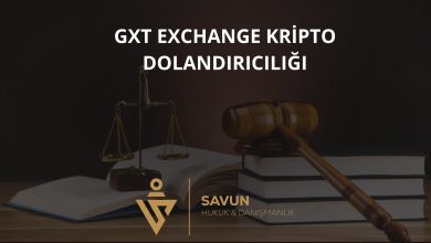 GXT Exchange Kripto ve Forex Dolandırıcılığı 3 gxt exchange forex dolandiriciligi | Savun Hukuk Danışmanlık