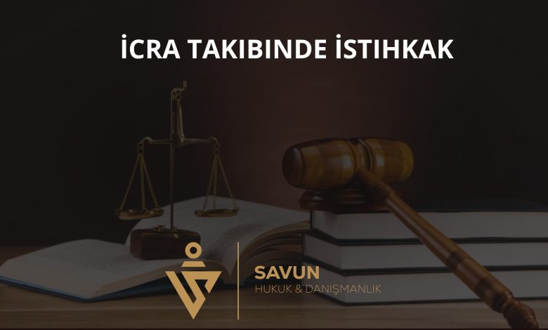 İcra Takibinde İstihkak Davası 1 İcra Takibinde İstihkak Davası