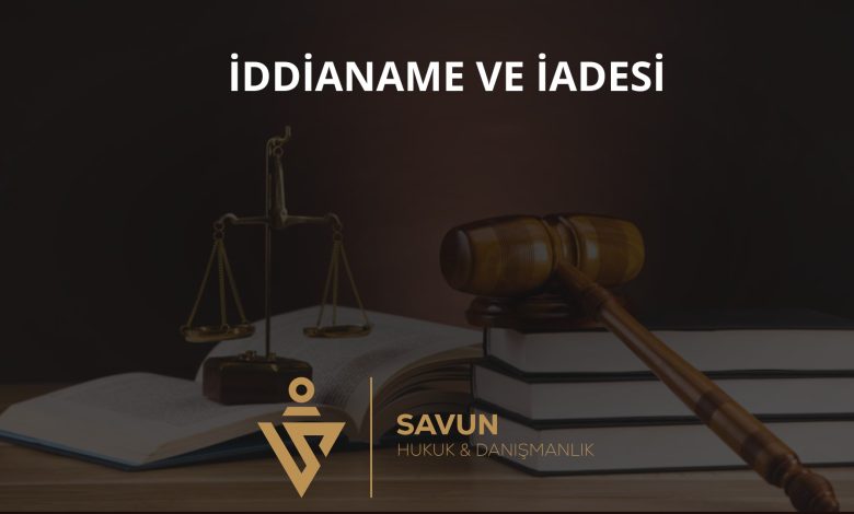 İddianame ve İddianamenin İadesi 1 İddianame ve İddianamenin İadesi