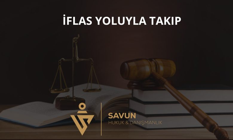 İflas Yoluyla Takip ve Doğrudan İflas 1 İflas Yoluyla Takip ve Doğrudan İflas