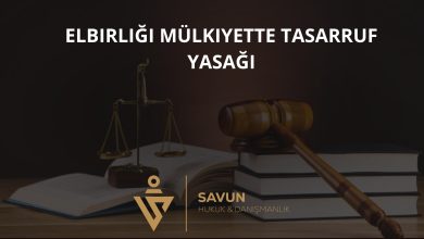 Elbirliği Mülkiyette Tasarruf Yasağı