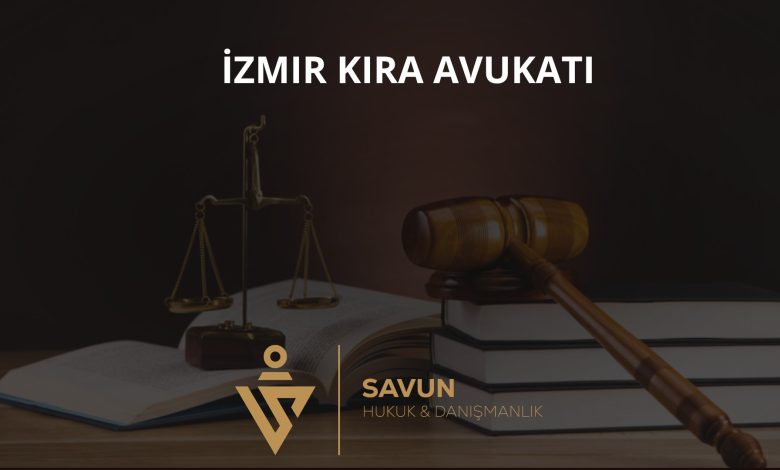 İzmir Kira Avukatı Veli Savun 1 İzmir Kira Avukatı