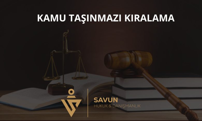 Kamu Taşınmazlarının Kiralanması: İhale ve Ecrimisil 1 Kamu Taşınmazı Kiralama