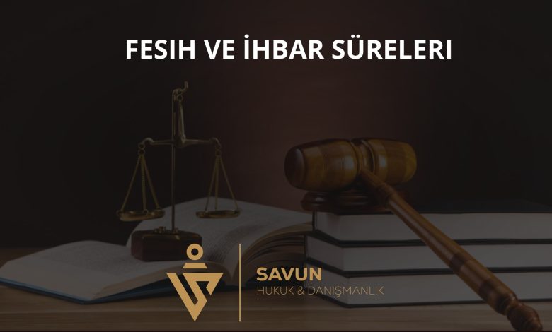 Fesih ve İhbar Süreleri