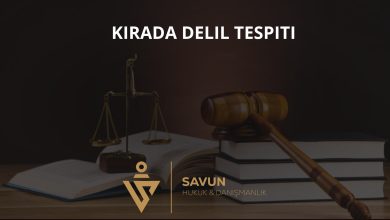 Kira Uyuşmazlıklarında Delil Tespiti 3 Kira Uyuşmazlıklarında Delil Tespiti