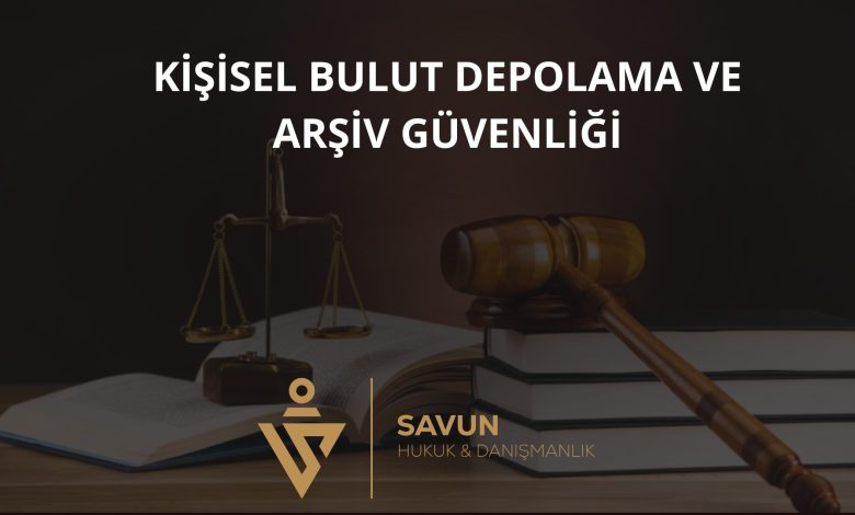Kişisel Bulut Depolama ve Arşiv Güvenliği 3 Kişisel Bulut Depolama ve Arşiv Güvenliği