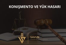 Konişmento ve Yük Hasarı Talepleri