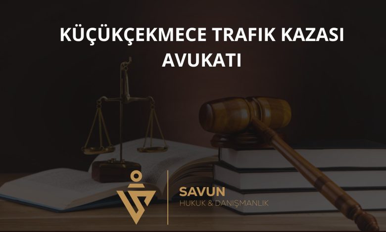Küçükçekmece Trafik Kazası Avukatı Veli Savun 8 Küçükçekmece Trafik Kazası Avukatı