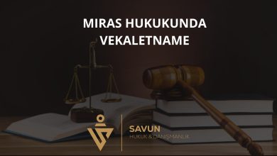 Miras Hukukunda Vekaletname