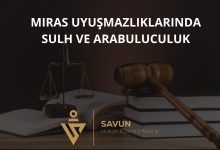 Miras Uyuşmazlıklarında Sulh ve Arabuluculuk