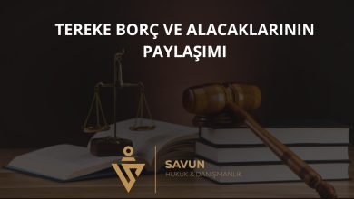 Mirasçılar Arasında Tereke Borç ve Alacaklarının Paylaşımı 3 Tereke Borç ve Alacaklarının Paylaşımı