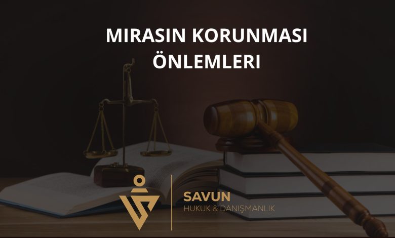Mirasın Korunması Önlemleri