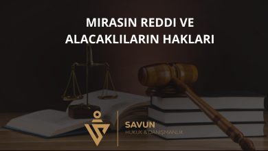 Mirasın Reddi Sonrasında Alacaklıların Hakları 4 Mirasın Reddi ve Alacaklıların Hakları