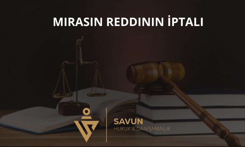 Mirasın Reddinin İptali
