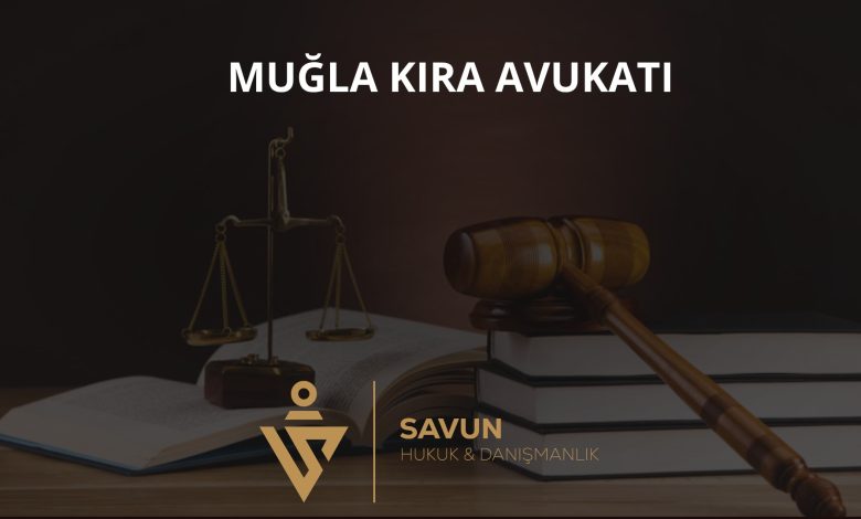 Muğla Kira Avukatı Veli Savun 1 Muğla Kira Avukatı