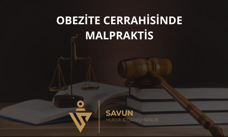 Obezite Cerrahisinde Malpraktis: Tüp Mide ve Bypass 3 Obezite Cerrahisinde Malpraktis: Tüp Mide ve Bypass
