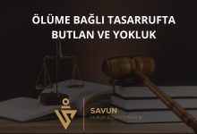 Ölüme Bağlı Tasarrufta Butlan ve Yokluk