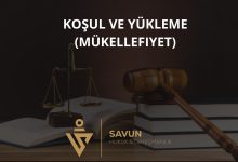 Ölüme Bağlı Tasarrufta Koşul ve Yükleme