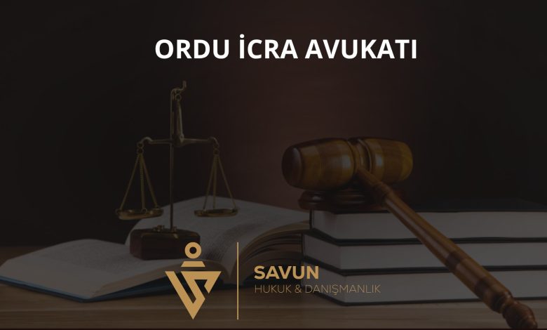 Ordu İcra Avukatı Veli Savun 2 Ordu İcra Avukatı