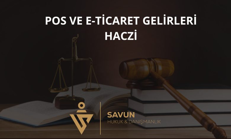 POS ve E-Ticaret Gelirlerinin Haczi 1 POS ve E-Ticaret Gelirlerinin Haczi