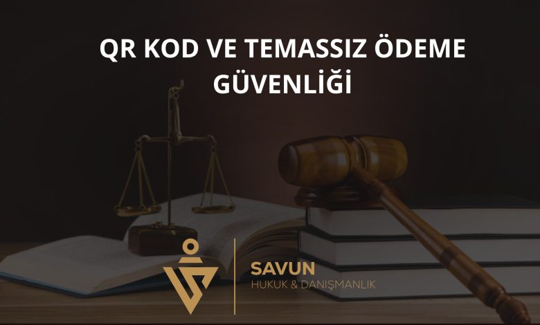 QR Kod ve Temassız Ödeme Güvenliği 1 QR Kod ve Temassız Ödeme Güvenliği