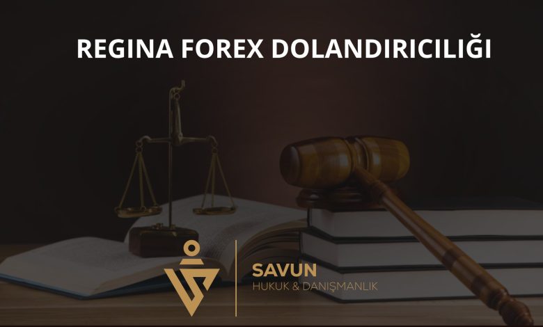 Regina Forex Forex Dolandırıcılığı 3 regina forex forex dolandiriciligi | Savun Hukuk Danışmanlık