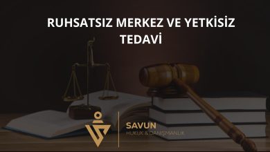 Ruhsatsız Sağlık Merkezi ve Yetkisiz Tedavi