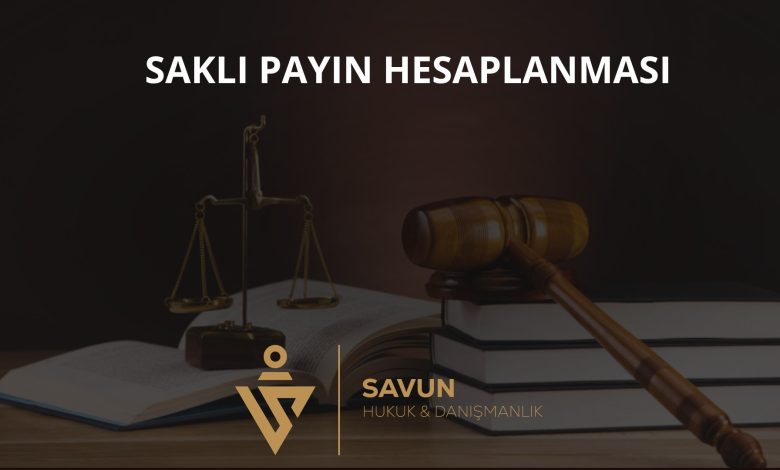 Saklı Payın Hesaplanması 1 Saklı Payın Hesaplanması