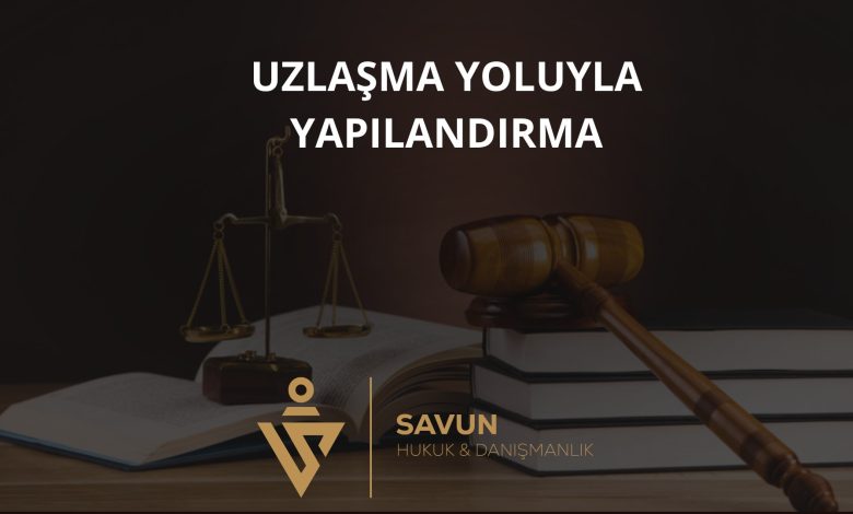 Sermaye Şirketlerinin Uzlaşma Yoluyla Yeniden Yapılandırılması