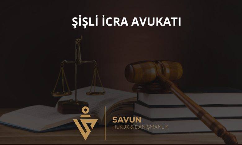 Şişli İcra Avukatı