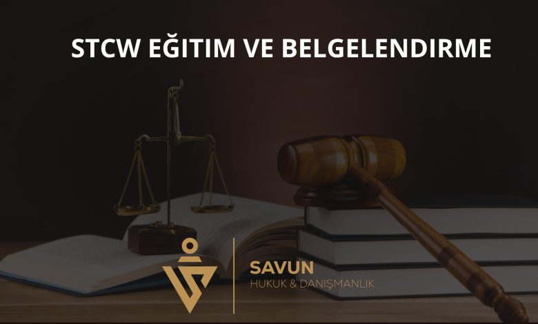 STCW Eğitim ve Belgelendirme Uyuşmazlıkları 2 STCW Eğitim ve Belgelendirme Uyuşmazlıkları