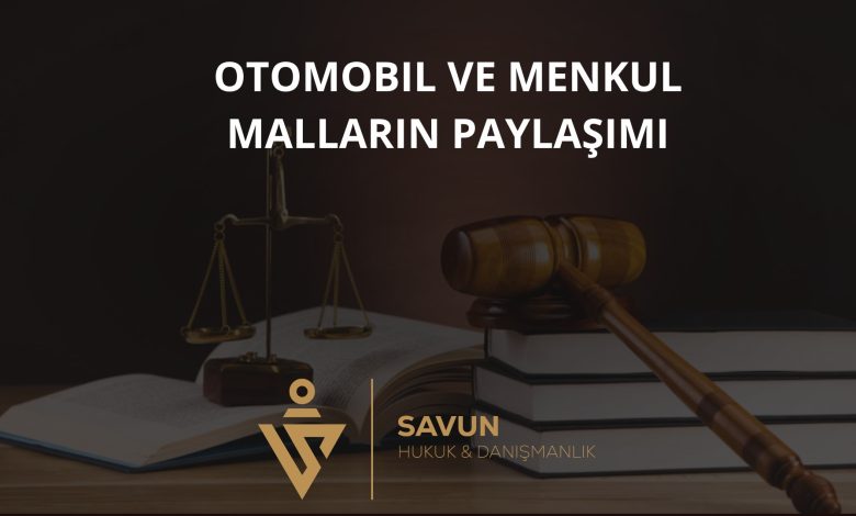 Terekeye Dahil Otomobil ve Menkul Malların Paylaşımı 1 Otomobil ve Menkul Malların Paylaşımı