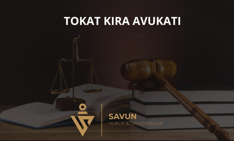 Tokat Kira Avukatı