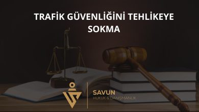 Trafik Güvenliğini Tehlikeye Sokma