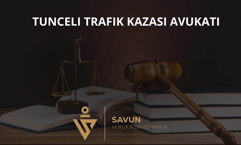 Tunceli Trafik Kazası Avukatı